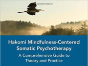Hakomi Mindfulness-Centered Somatic Psychotherapy: A Comprehensive Guide to Theory and Practice Book cover of Hakomi Mindfulness-Centered Somatic Psychotherapy with serene lake and kayak image.