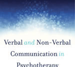 Verbal and Non Verbal Communication in Psychotherapy Title slide on verbal and non-verbal communication in psychotherapy.
