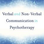 Verbal and Non-Verbal Communication in Psychotherapy 150