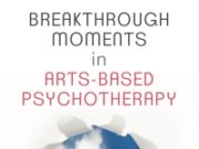 Breakthrough Moments in Arts-Based Psychotherapy Cover of a book on arts-based psychotherapy with a sky and clouds image.