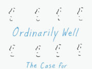 Ordinarily Well: The Case for Antidepressants Book cover of 'Ordinarily Well' by Peter D. Kramer about antidepressants.