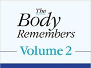 Commentary on Babette Rothschild’s New Book and Chart Book cover titled 'The Body Remembers Volume 2' about trauma treatment.