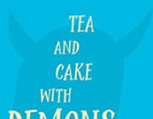 Tea and Cake with Demons: A Buddhist Guide to Feeling Worthy Book cover titled 'Tea and Cake with Demons' with a blue background and a teacup illustration.