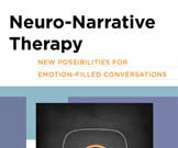 Neuro-Narrative Therapy: New Possibilities for Emotion-Filled Conversations Therapy opens new possibilities for emotion-filled conversations.