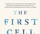 The First Cell: And the Human Costs of Pursuing Cancer to the Last Cover of 'The First Cell' book about cancer.