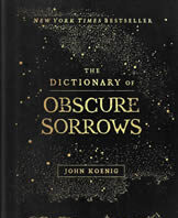 Cover of 'The Dictionary of Obscure Sorrows' by John Koenig.