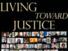 Living Toward Justice: A Time Capsule Collage of diverse faces under the title 'Living Toward Justice: A Time Capsule'.