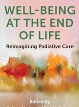 Well-Being at the End of Life: Reimagining Palliative Care Well Being at the end of life for Book shelf post